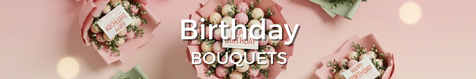 Birthday Bouquets - Tastebuds