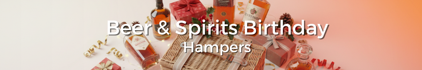 Beer & Spirits Birthday Hampers - Tastebuds