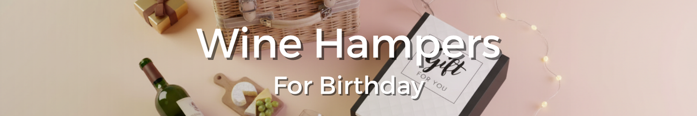 Birthday Wine Hampers - Tastebuds