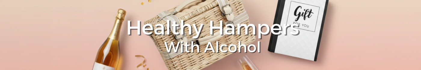 Healthy Hampers With Alcohol - Tastebuds