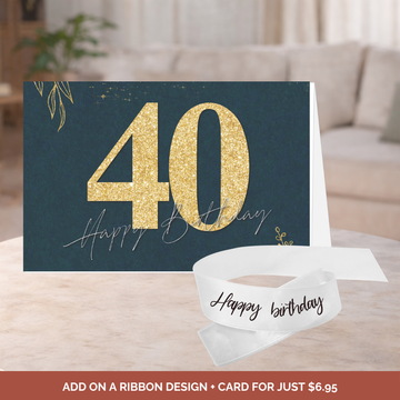 Birthday Bouquet Ribbon + 40th B'Day Card Bundle