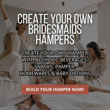 CYO Hampers For Bridesmaids