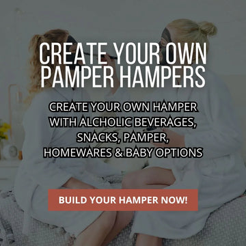 Create your own Pamper Hampers - Tastebuds
