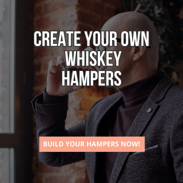 Create your own Whiskey Hamper - Tastebuds