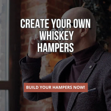 Create your own Whiskey Hamper