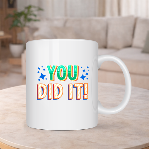 You Did It' Mug